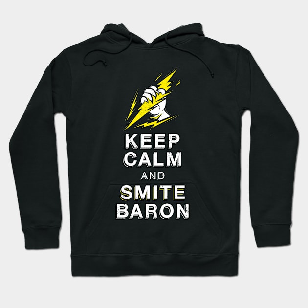 Keep calm and Smite Baron Hoodie by Mapache